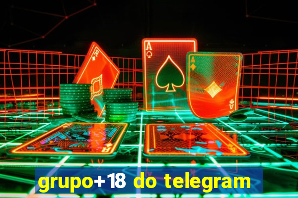 grupo+18 do telegram